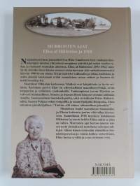 Murrosten ajat : Elina af Hällström ja 1918 : päiväkirjoja ja muistoja nuoruusvuosilta Vihdin Olkkalassa (signeerattu, tekijän omiste)