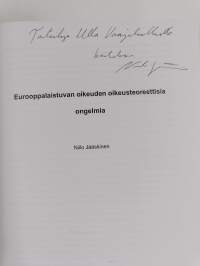Eurooppalaistuvan oikeuden oikeusteoreettisia ongelmia (signeerattu, tekijän omiste)