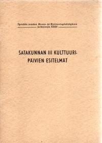 Satakunnan III kulttuuripäivien esitelmät