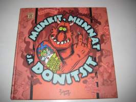 Munkit, Nunnat ja Donitsit