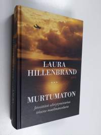 Murtumaton : jännittävä selviytymistarina toisesta maailmansodasta