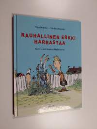 Rauhallinen Erkki harrastaa