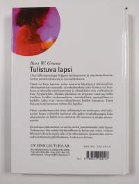 Tulistuva lapsi : uusi lähestymistapa helposti turhautuvien ja joustamattomien lasten ymmärtämiseen ja kasvattamiseen