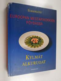 Euroopan mestarikokkien pöydässä Kylmät alkuruoat - Kylmät alkuruoat