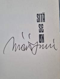 Sitä se on (signeerattu)