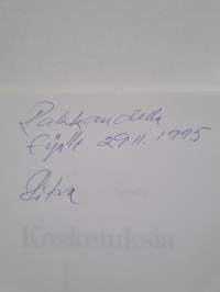 Kosketuksia (signeerattu, tekijän omiste)