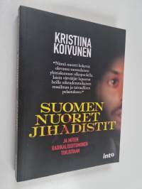Suomen nuoret jihadistit - Suomen nuoret jihadistit ja miten radikalisoituminen torjutaan