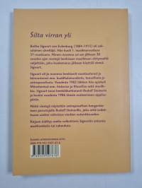 Silta virran yli - ensimmäisessä maailmansodassa kaatuneen nuoren taiteilijan viestejä elämästä kuoleman jälkeen 1915-1945