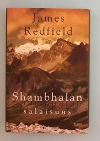 Shambhalan salaisuus - Yhdettätoista oivallusta etsimässä.   ( Shangri-La, mytologia, henkinen kasvu )