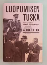 Luopumisen tuska - Suomen presidentit ja vallasta luopumisen tuska. ( Presidentit, vallankäyttö, henkilöhistoria )