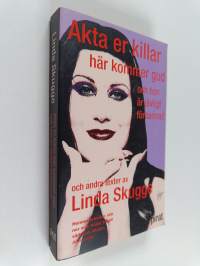 Akta er killar här kommer Gud och hon är jävligt förbannad : och andra texter