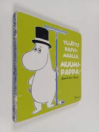 Yllätys kasvimaalla, Muumipappa!