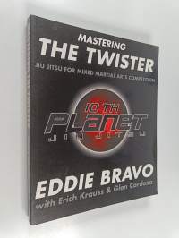 Mastering the Twister : Jiu Jitsu for Mixed Martial Arts Competition