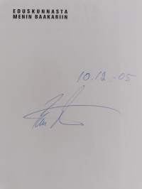 Eduskunnasta menin baakariin : nuoren kansanedustajan päiväkirja 1981-1982 (signeerattu)