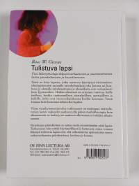Tulistuva lapsi : Uusi lähestymistapa helposti turhautuvien ja joustamattomien lasten ymmärtämiseen ja kasvattamiseen