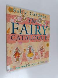 The fairy catalogue : all you need to make a fairy tale