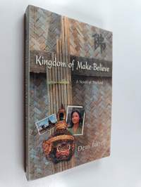 Kingdom of Make-believe - A Novel of Thailand (signeerattu)