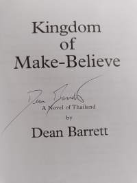 Kingdom of Make-believe - A Novel of Thailand (signeerattu)