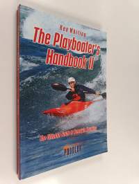 The Playboater&#039;s Handbook II - The Ultimate Guide to Freestyle Kayaking