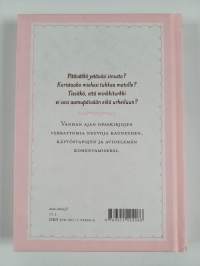 Kanna itsesi kauniisti : esiäitien ohjeita &amp; neuvoja Suomen naisille