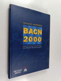 Bach 2000 : 24 Inventions on Johann Sebastian Bach
