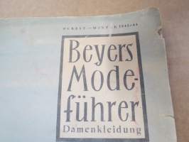 Beyers Mode Führer - Damenkleidung Herbst / Winter 1943-44 -II Maailmansodan aikaista saksalaista muotia, huomaa värikuvituksen runsaus sodasta huolimatta