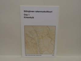 Siilinjärven rakennuskulttuuri Osa 1 - Kirkonkylä