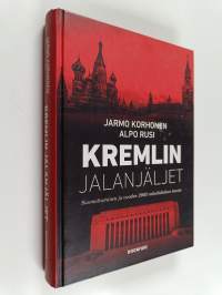 Kremlin jalanjäljet : suomettuminen ja vuoden 2002 vakoilukohun tausta - Suomettuminen ja vuoden 2002 vakoilukohun tausta