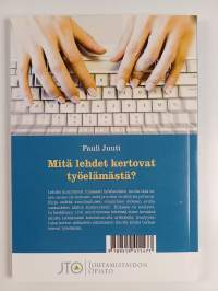 Mitä lehdet kertovat työelämästä?