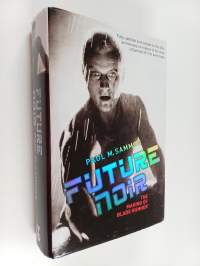 Future Noir : The Making of Blade Runner