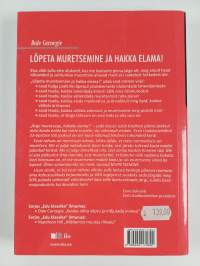 Lõpeta muretsemine ja hakka elama
