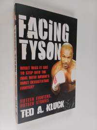 Facing Tyson : Fifteen Fighters, Fifteen Stories