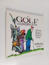 A Golf Handbook - All I Ever Learned I Forgot by the Third Fairway