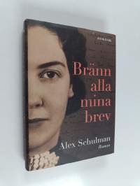 Bränn alla mina brev : roman