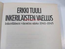 Inkeriläisten vaellus. Inkeriläisen väestön siirto 1941-1945