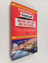 Frommer&#039;s easyguide to Boston, Cape Cod &amp; the islands - Frommer&#039;s easyguide to Boston, Cape Cod and the islands