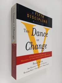 The dance of change : the challenges of sustaining momentum in learning organizations