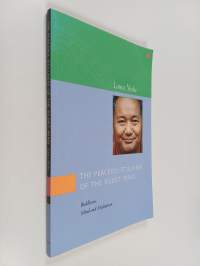 The Peaceful Stillness of the Silent Mind : Buddhism, Mind and Meditation