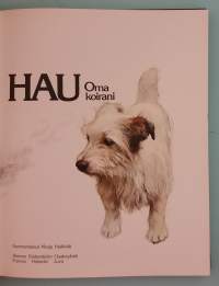 Hau Hau oma koirani. (Taidekirja koirista)