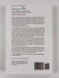 Analogies at war : Korea, Munich, Dien Bien Phu, and the Vietnam decisions of 1965