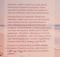 Superlicious - Anna hyvän olon näkyä. ( Terveys, kauneus, naisteemat, hyvinvointi )