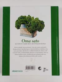 Oma sato : kotipuutarhurin hyötykasviopas