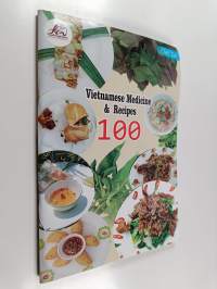 100 Vietnamese medicine &amp; recipes (signeerattu)