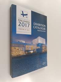 European Stamp Exhibition Finlandia 2017 : May 24th - 28th 2017 : Tampere Hall and the Finnish Postal Museum, Tampere, Finland - Finlandia 2017 exhibition catalog...
