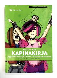 Kapinakirja: Aggressiokasvattajan käsikirja - koululaisesta aikuiseksi