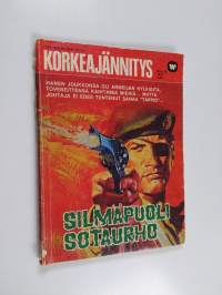 Korkeajännitys 23/1974 : Silmäpuoli sotaurho