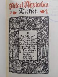 Mikael Agricolan teokset 3 : Käsikiria, Messu eli Herran echtolinen, Se meiden Herran Iesusen Christusen pina, Davidin psaltari, Weisut ia ennustoxet, Ne propheta...