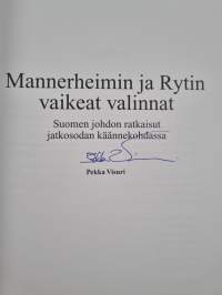 Mannerheimin ja Rytin vaikeat valinnat : Suomen johdon ratkaisut jatkosodan käännekohdassa (signeerattu)