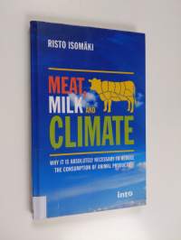 Meat, milk and climate : why it is absolutely necessary to reduce the consumption of animal products