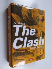 The Clash : Lontoo liekeissä